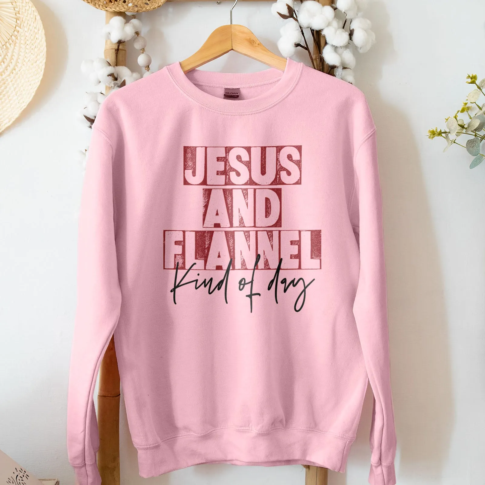 Jesus An Flannel Kind Of Day Sweatshirt